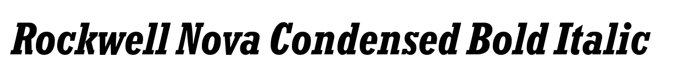 Rockwell Nova Condensed Bold Italic